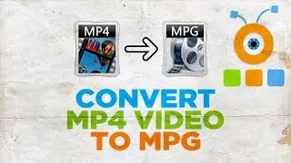 How to Convert MP4 Video to MPG