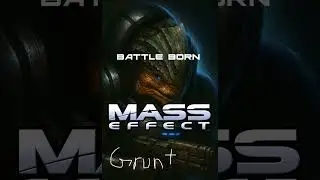 Battle Born | Mass Effect | Grunt