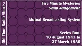 Old Time Radio Shorts: Five Minute Mysteries, Snap Judgement