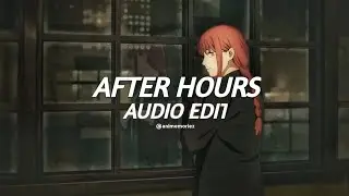 after hours - the weeknd [edit audio] Tiktok edition #quitezy