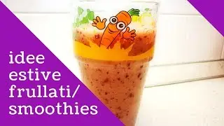 Idee Smoothies - #ColazioneSanaEstiva |Barbara Ramoino