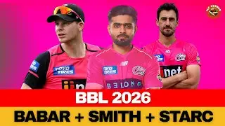 Babar, Steve Smith and Mitchell Starc will play for Sydney Sixers in BBL 2026 | ICC Corner Ep 510