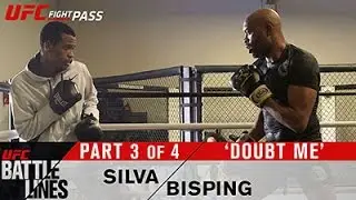 UFC Battle Lines: Silva vs Bisping - Part 3 of 4 - Doubt Me