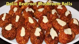 Dalia Beetroot Mushroom 🍄🍄‍🟫 Rolls That Taste Better Than Takeout | दलिया बीटरूट मशरूम रोल्स