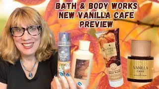 Bath & Body Works New Vanilla Cafe Preview