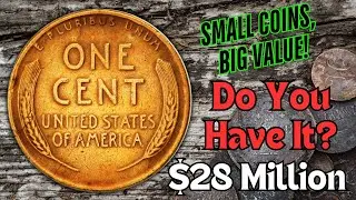 SMALL COINS, BIG VALUE - DO YOU HAVE THESE ULTRA RARE PENNIES THAT COULD MAKE YOU A MILLIONAIER!!
