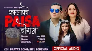 Kajiko Paisa Borama &bull; Prayas Dong | Jitu Lopchan &bull; Tendel Tamang | New Tamang Selo