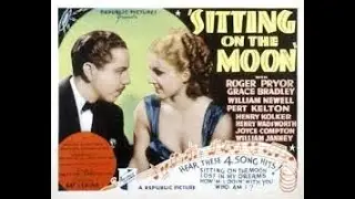 Sitting on the Moon (1936 Musical) - Ralph Staub | Roger Pryor, Grace Bradley, William Newell
