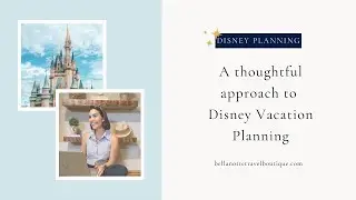 Disney Vacation Planning Without the Overwhelm | Bella Notte Travel Boutique