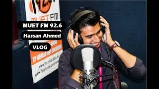 MUET FM 92.6 TOUR | VLOG 03 | Hassan Ahmed @MUETFM #muet #university   #pasooricokestudio