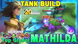Mathilda NonStop Roaming 20 Assist! Top Global Mathilda by JustAshlyn ~ Mobile Legends