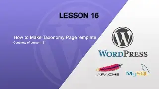 Lesson 16: How to Make Taxonomy Page template.