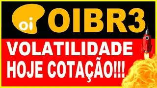 OIBR3 SAIBA TUDO DESTE DIA VARIA&Ccedil;&Atilde;O COTA&Ccedil;&Atilde;O