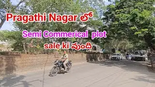 Semi Commercial Plot for Sale at Pragathi Nagar | 267 Sq.Yards | LRS Paid | Loan Available