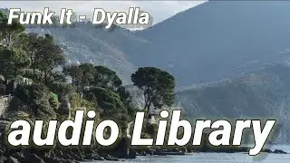 Funk It - Dyalla ( Not Copyright Music )