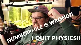 WHY I QUIT PHYSICS! THIS MATH IS WRONG! | -1/12 Numberphile Reaction