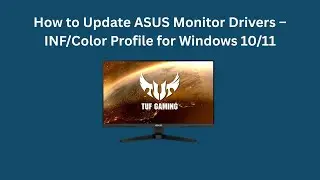 Как обновить драйверы монитора ASUS &ndash; INF/цветовой профиль для Windows 10/11