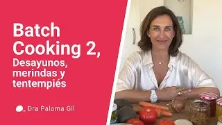 Batch Cooking 2: Desayunos, meriendas y tentempiés