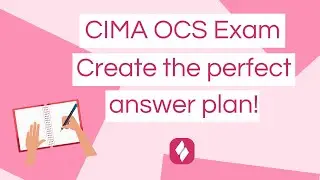 Creating the perfect answer plan in your CIMA OCS exam