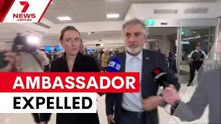Iranian ambassador expelled over anti-Semitic attacks | 7NEWS