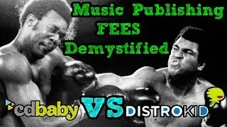 Music Publishing & Royalty FEES Demystified.  DistroKid vs. CD Baby