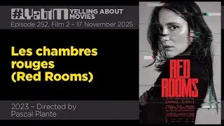 Les chambres rouges (Red Rooms) - #YabtM Episode 252 Film 2