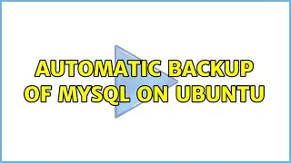 Ubuntu: Automatic backup of mysql on ubuntu