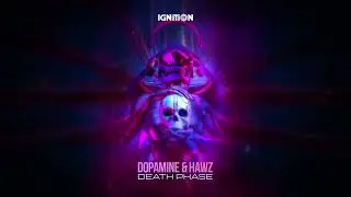 Dopamine & Hawz - Death Phase (Official Audio)