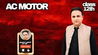 Motor | AC Motor, Chapter 14, Class 12th