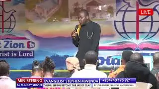 THEME: SEEING BEYOND THE JAR OF CLAY ||  1st SUNDAY SERVICE || EVANGELIST STEPHEN MWENDA