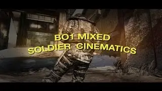 Fast Relax: BO1 MIXED SOLDIER CINEMATIC PACK (720p 60FPS)