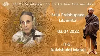 H.G. Daivi Shakti Mataji_Prabhupada Lilamrita_03.07.2022
