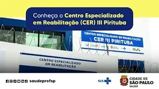 Conheça o Centro Especializado em Reabilitação (CER) III Pirituba