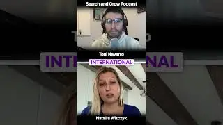 Why is international SEO important for businesses? by Natalia Witczyk (Search and Grow Podcast)