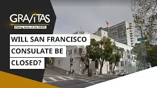 Gravitas: Decoding U.S-China Consulate Wars