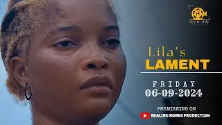 Lila's Lament | Full Movie | A Powerful Drama of Healing and Resilience