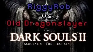 RiggyRob vs. Old Dragonslayer