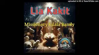 Lia Kakit (hymn 72) - Missionary Kilala Bandy