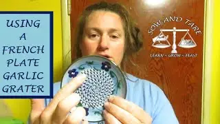 Using a French Plate Garlic Grater