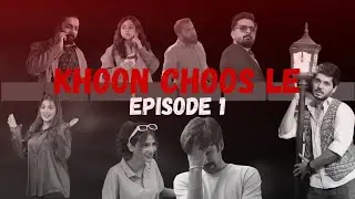 Khoon Choos Le | Episode 1 | Mini Web Series | Dark Comedy 