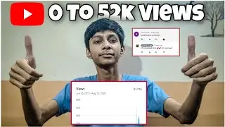 0 TO 52K Views Achievement |Dedicated To You All| Thanks!|Motivate you|Usman