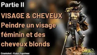 Tuto : Peindre un visage féminin et des cheveaux blonds - Crankshot - Partie 2