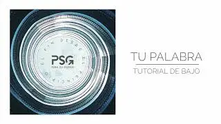 TU PALABRA - TUTORIAL DE BAJO