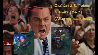 Season 16 Zed 2:42 full clear 1 smite (26.3) after nuclear nerfs