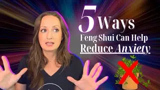 Can Feng Shui Help My Anxiety?