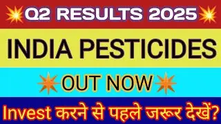 India Pesticides Q2 Results 2025 🔴 India Pesticides Results 🔴 India Pesticides Share Latest News
