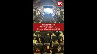 Reality check: Why Indians choose Russia, Ukraine for MBBS