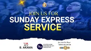 BENEFITS OF THANKSGIVING | SUNDAY EXPRESS SERVICE | SOUND OF ABUNDANCE CHURCH | REV B AKAMA