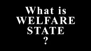 What Is a Welfare State? The System That Shapes Your Life More Than You Think