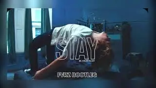 The Kid LAROI, Justin Bieber - STAY [FVRZ Bootleg]